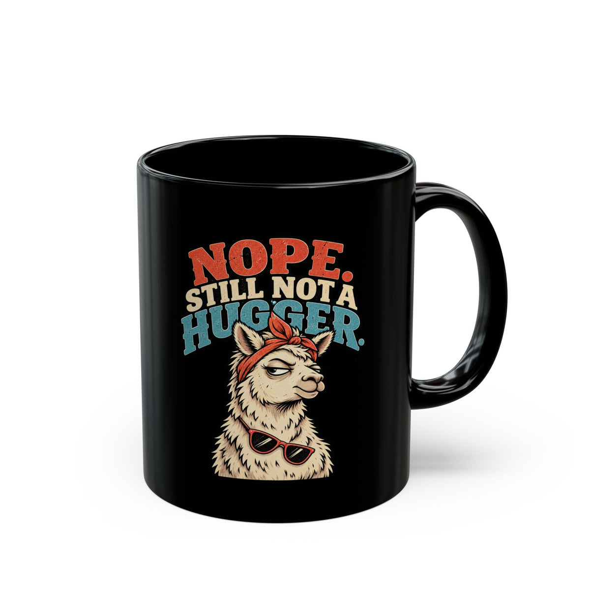 Nope. Still Not a Hugger. Llama Funny  Black Coffee Mug (11oz/15oz)