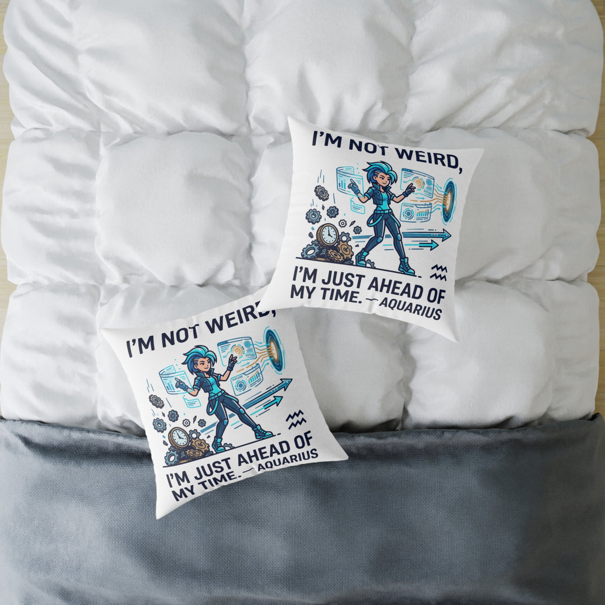 Aquarius Zodiac Pillow I'm Not Weird, I'm Just Ahead Of My Time Square Poly Canvas Pillow