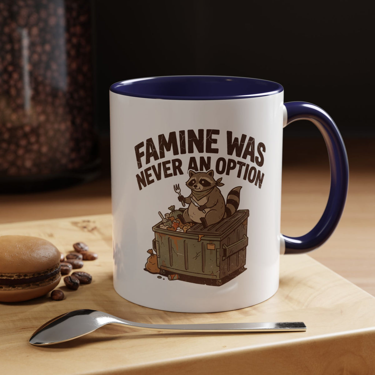 Funny And Witty "Famine Was Never An Option" Accent Coffee Mug (11, 15oz)