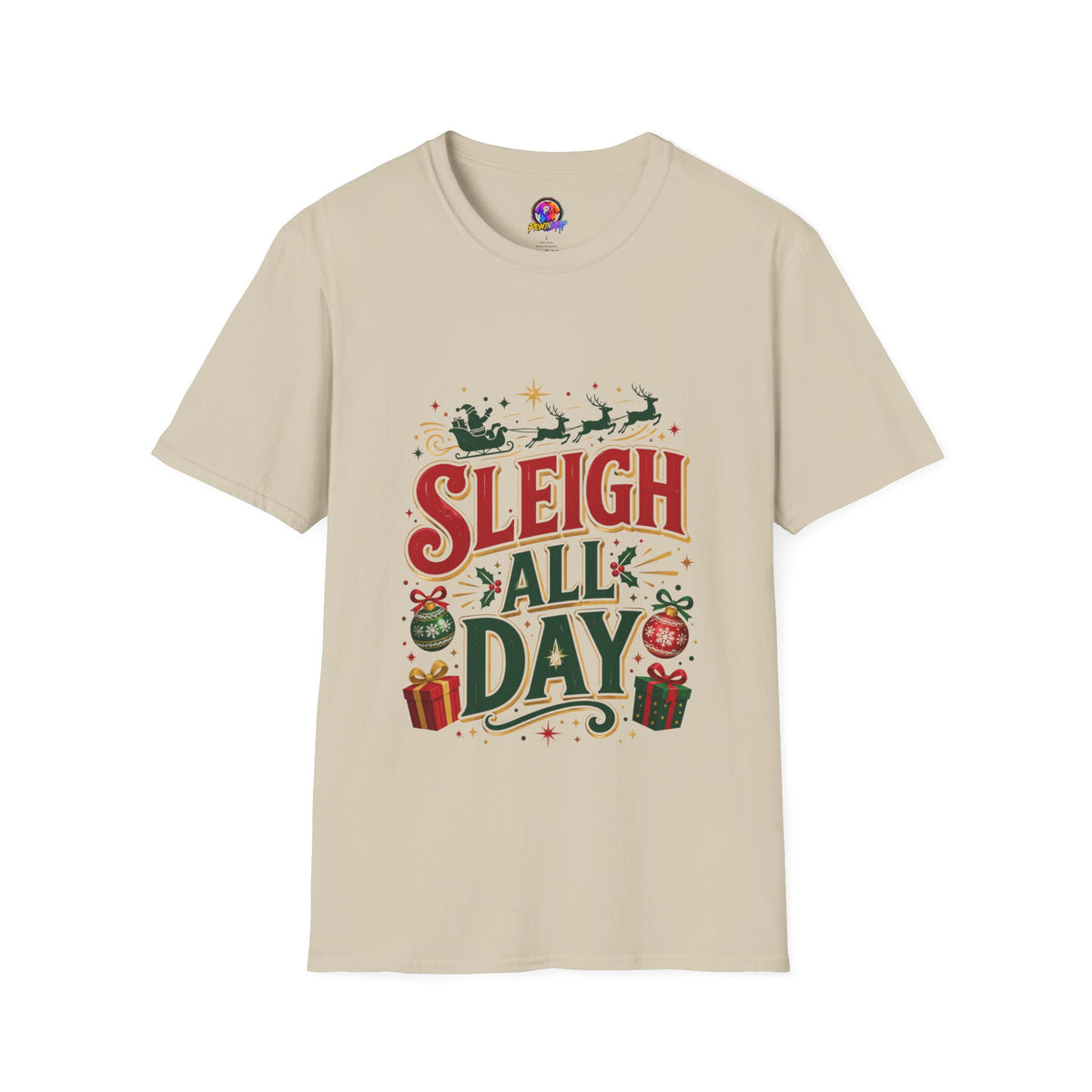 Sleigh All Day Christmas T-Shirt