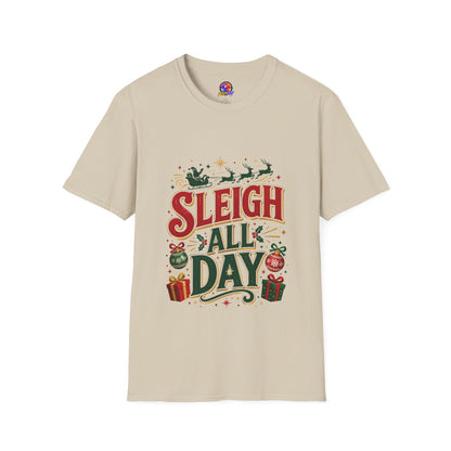 Sleigh All Day Christmas T-Shirt