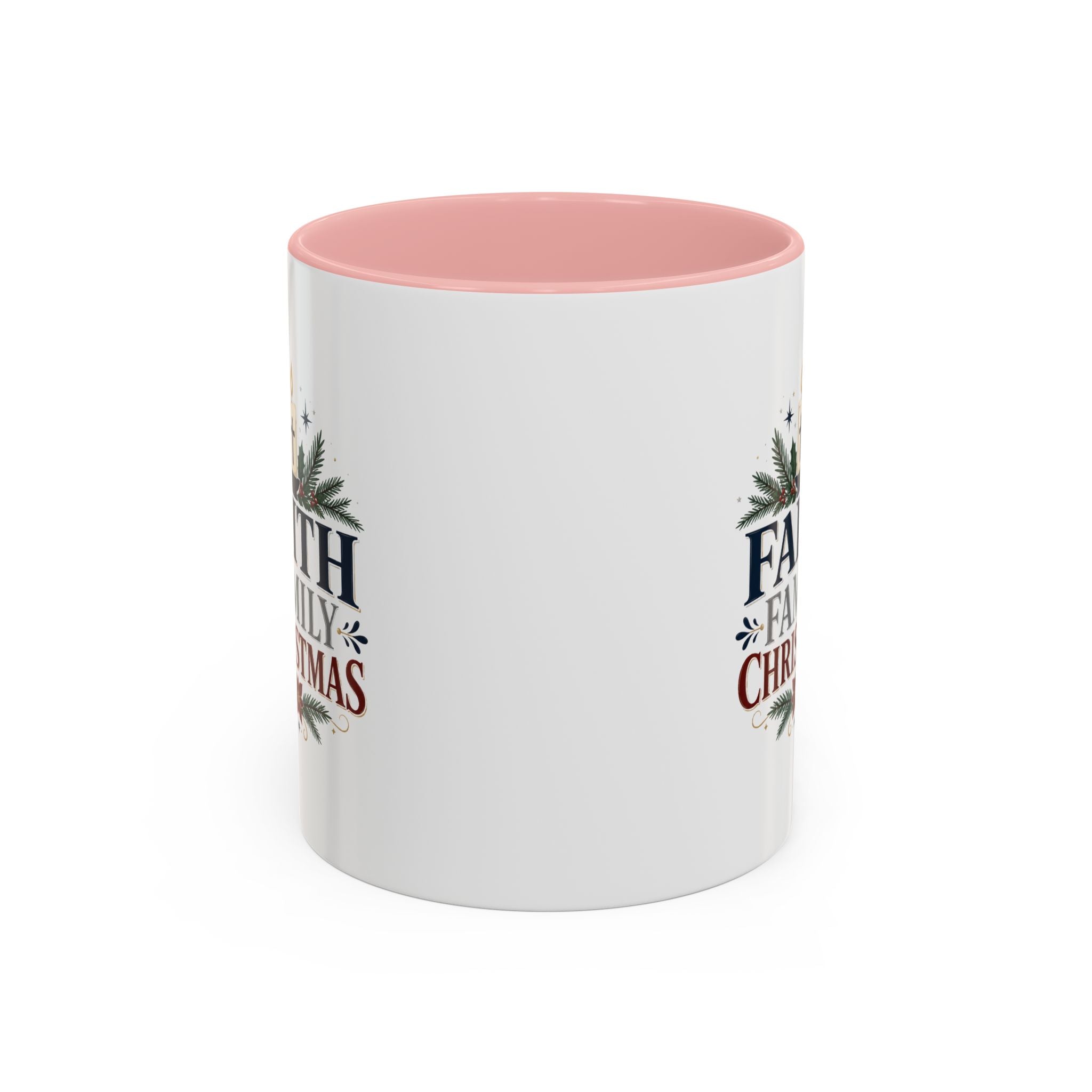 Christmas Faith • Family • Christmas Accent Coffee Mug — Holiday Religious Ceramic Mug