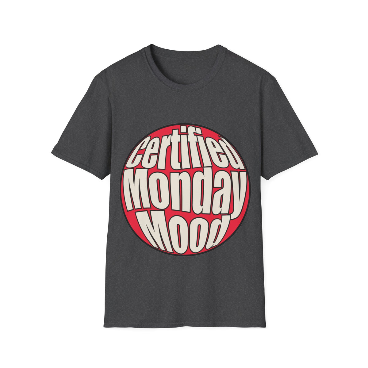 Certified Monday Mood T-Shirt - Trending Now - August 2026
