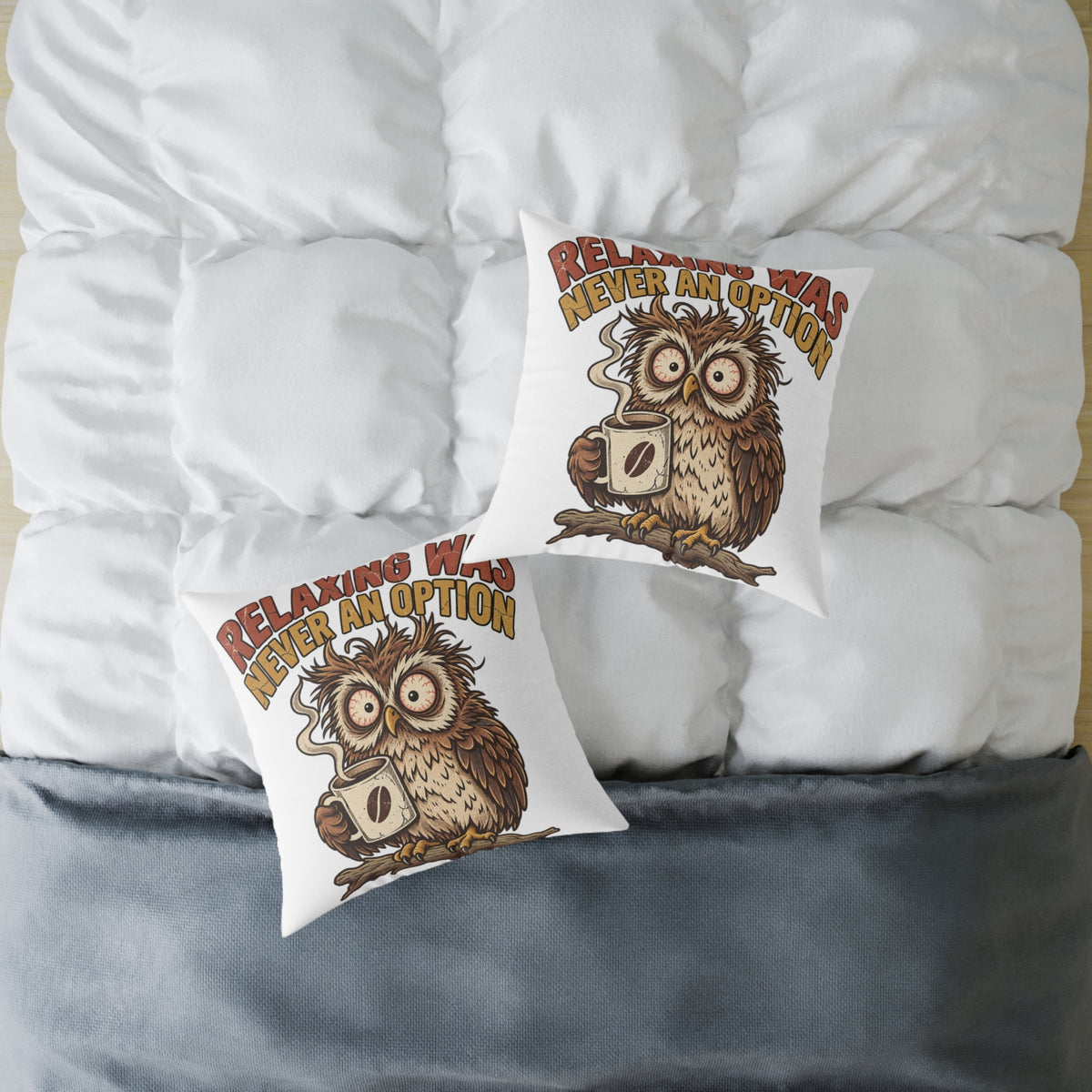 Relentless Was Never An Option Owl Coffee Funny  Throw Pillow