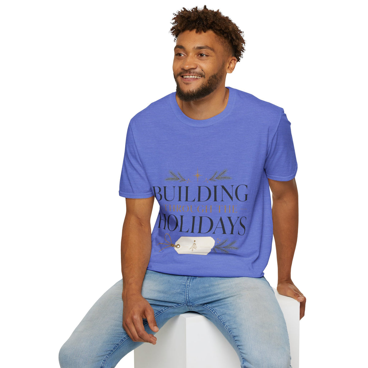 Holiday T-Shirt — "Building Through the Holidays" Christmas Graphic Tee