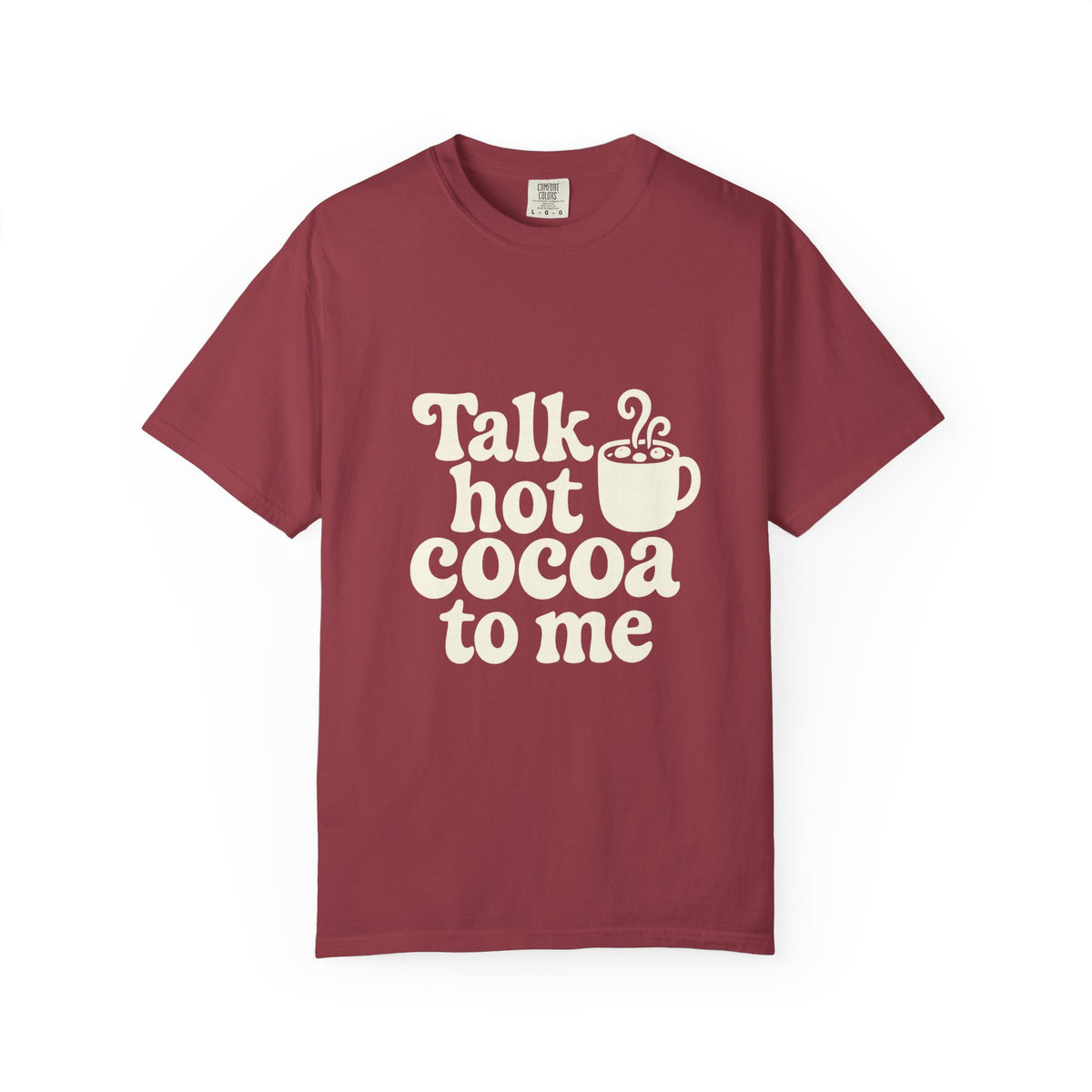 Talk Hot Cocoa To Me Tee - Funny Winter Mug Graphic T-Shirt - Trending Now - October 2026