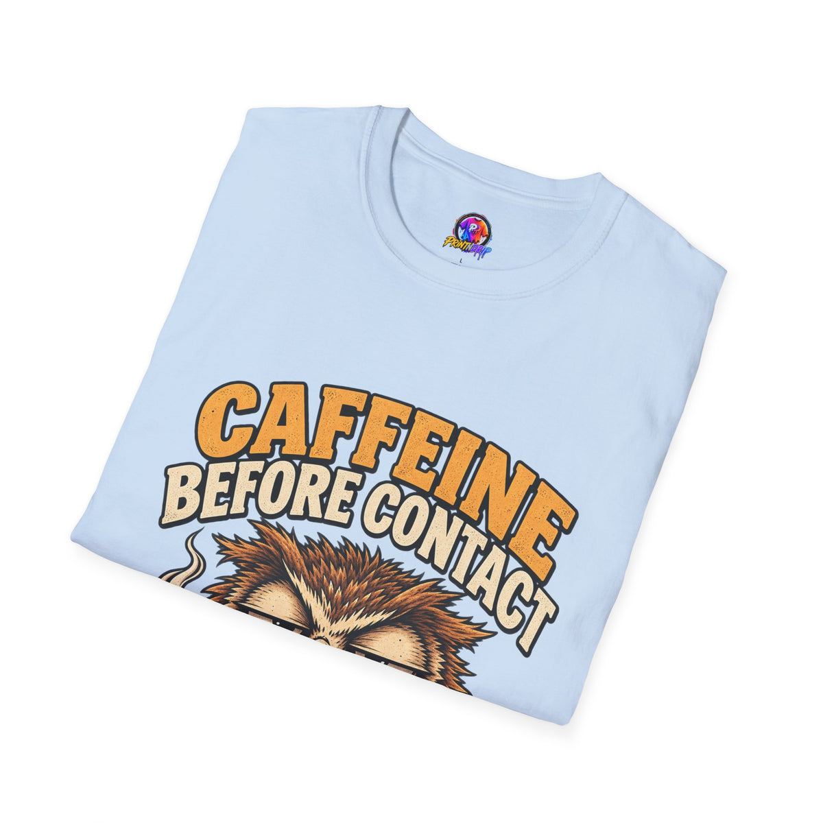 Caffeine Before Contact T-Shirt — Funny Owl Coffee Tee (No Talky)