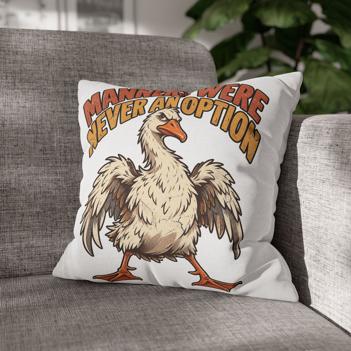 Funny Goose Pillowcase — "Manners Were Never An Option" Decorative Throw Pillow Cover