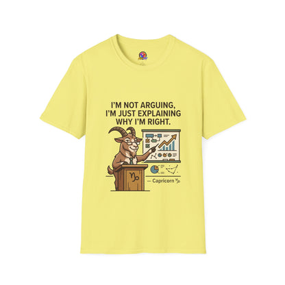 Capricorn T-Shirt "I’m Not Arguing, I’m Just Explaining Why I’m Right"