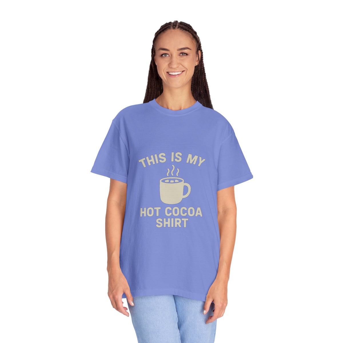Hot Cocoa Shirt T-Shirt — "This Is My Hot Cocoa Shirt" Cozy Holiday Tee - Trending Now - October 2026