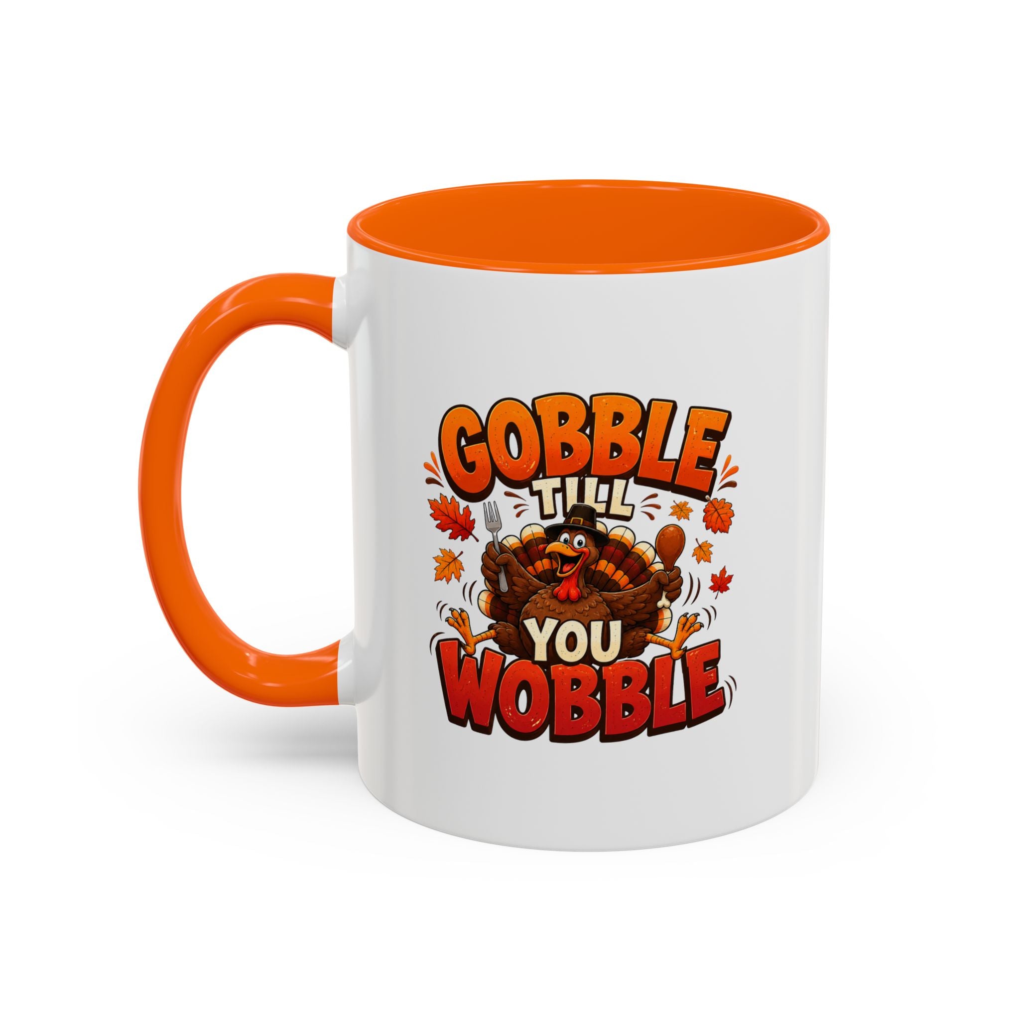 Thanksgiving Mug Gobble ’Til You Wobble Thanksgiving Coffee Mug