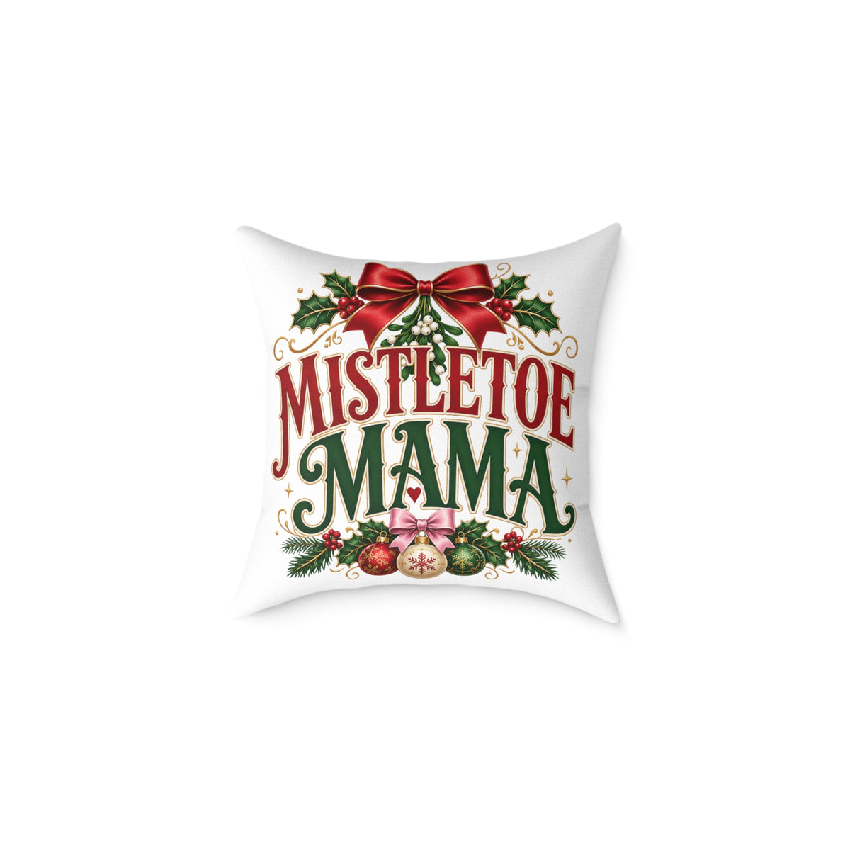 Christmas Mistletoe Mama Holiday Pillow