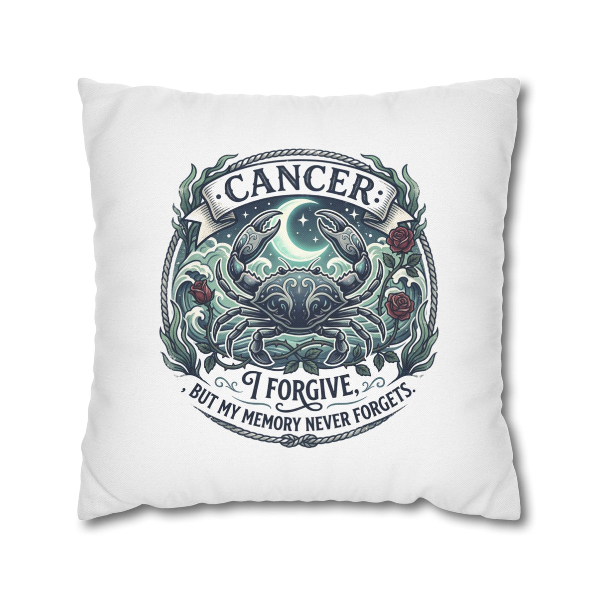 Cancer Zodiac Pillowcase — 'I Forgive, But My Memory Never Forgets' Decorative Throw Pillow