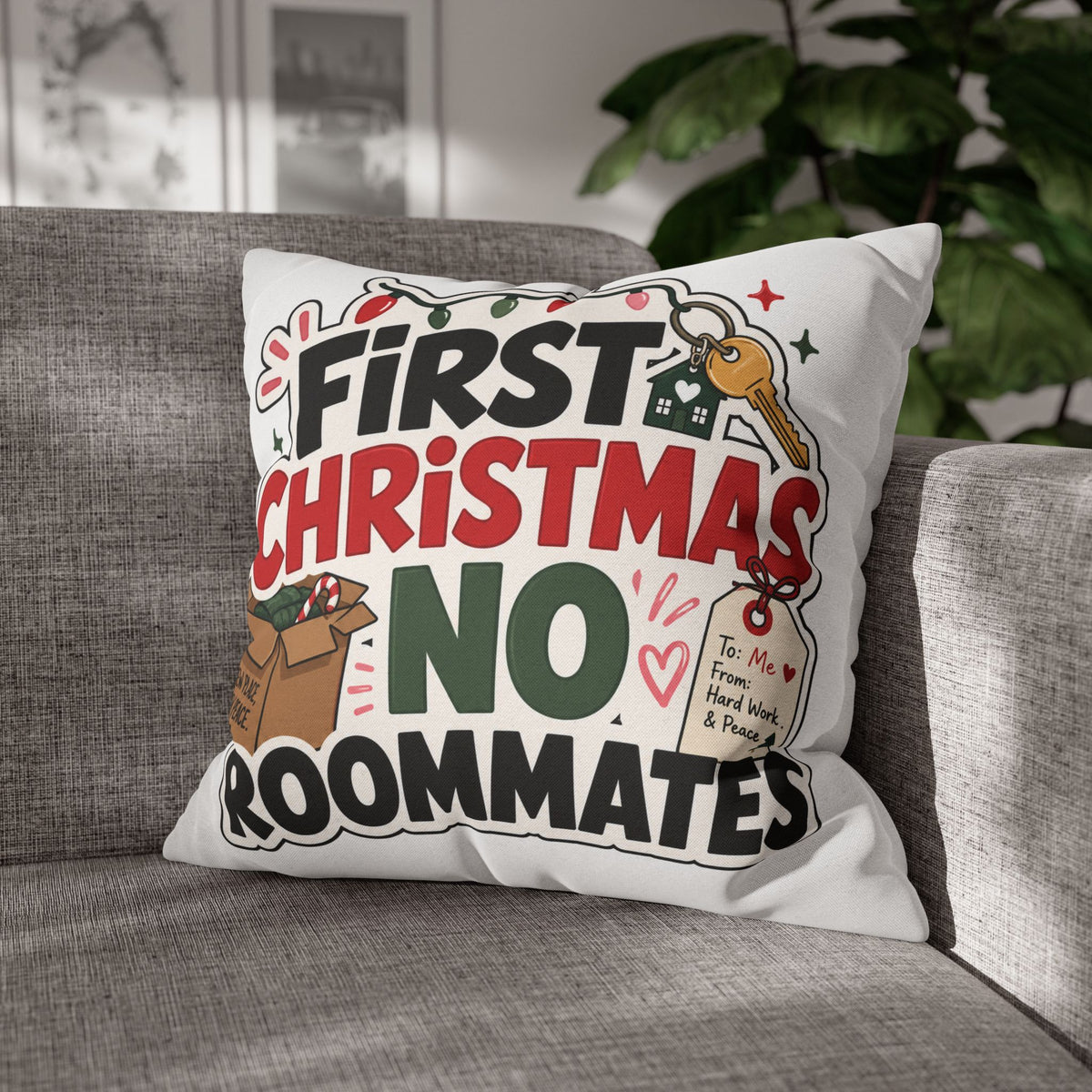 First Christmas No Roommates Throw Pillowcase - Funny New Home Holiday Decor Modern Day Christmas
