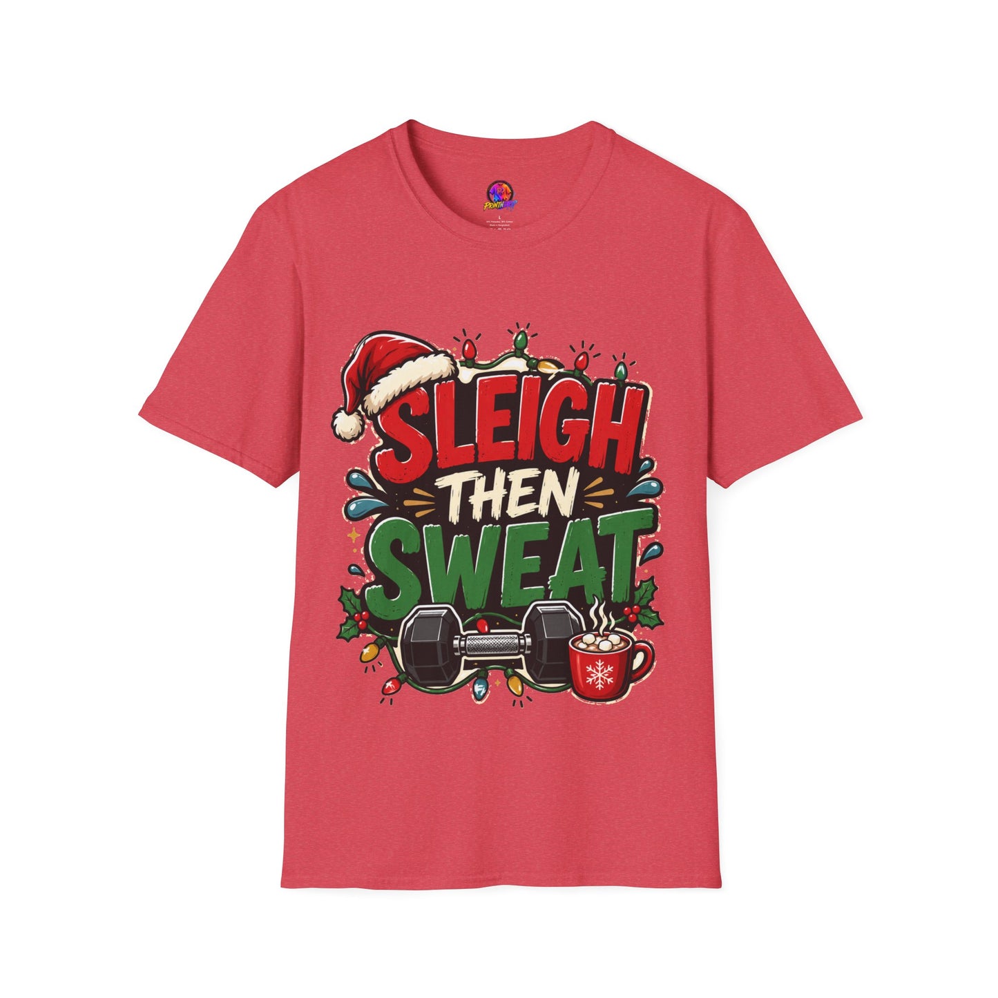 Sleigh Then Sweat T-Shirt — Funny Christmas Gym Holiday Tee