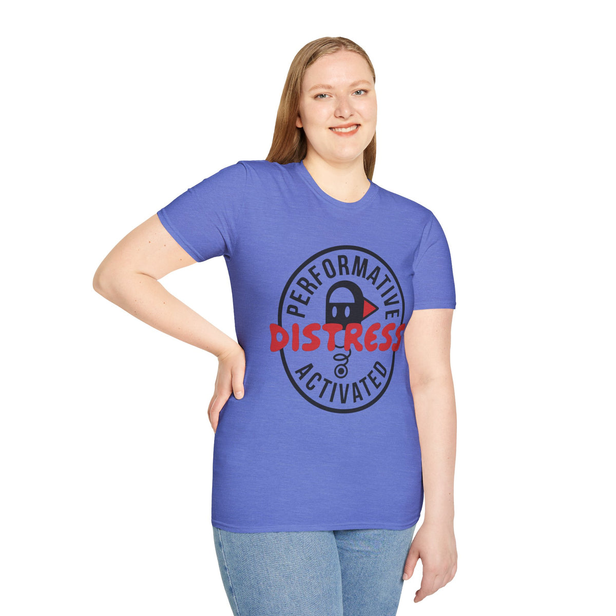 T-Shirt — “Performative Distress Activated” Graphic Tee - Trending Now - August 2026