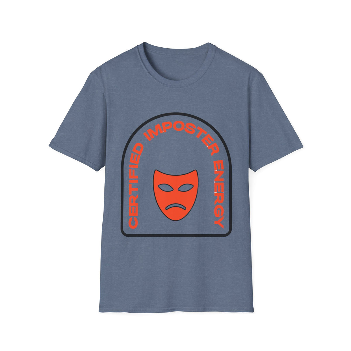 Certified Imposter Energy T-Shirt — Funny Sarcastic Graphic Tee - Trending Now - August 2026