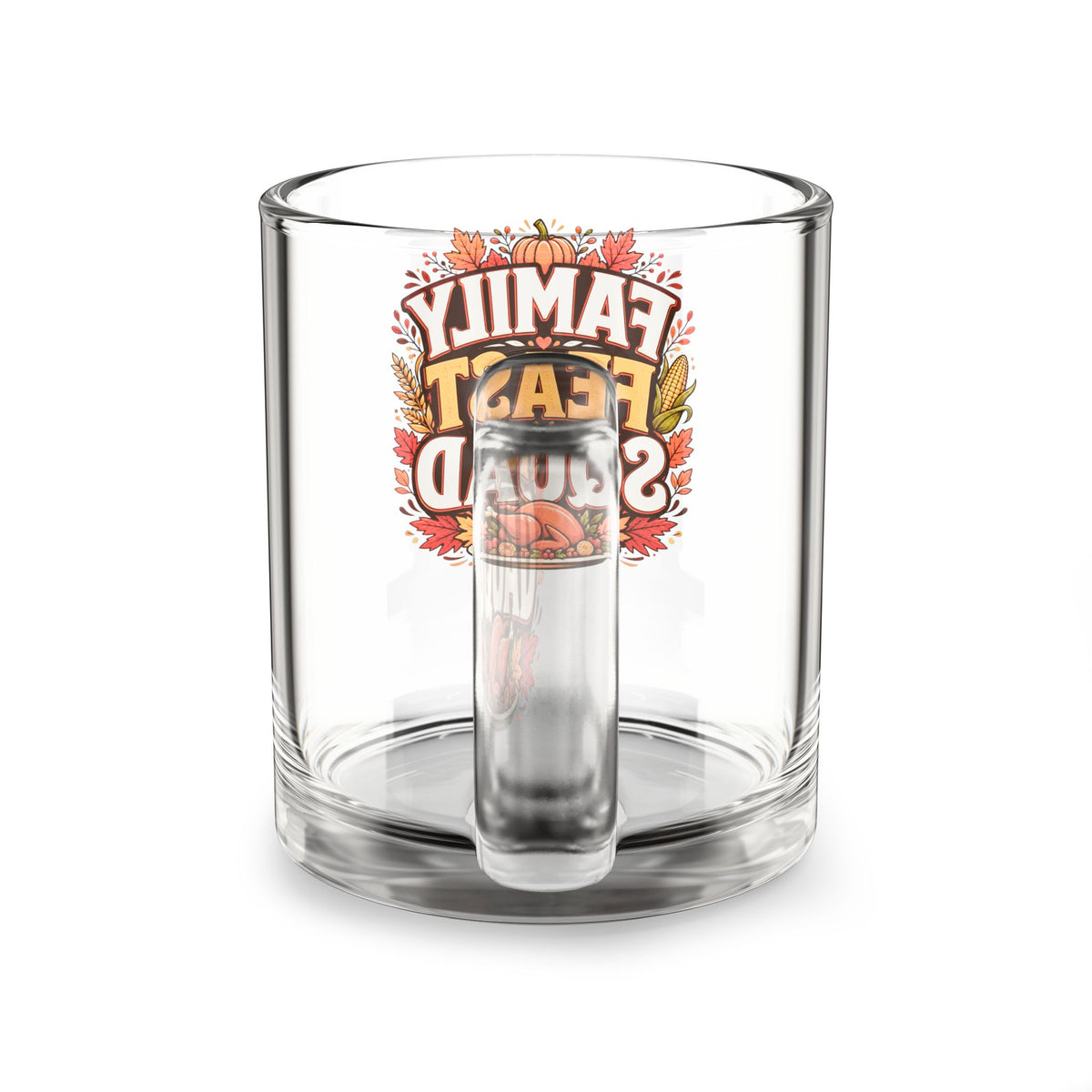Family Feast Squad Glass Mug – 10oz Thanksgiving Coffee Cup