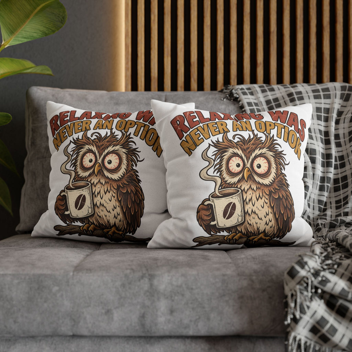 Funny Coffee Owl Throw Pillowcase — "Relaxing Was Never An Option" Decorative Pillowcase