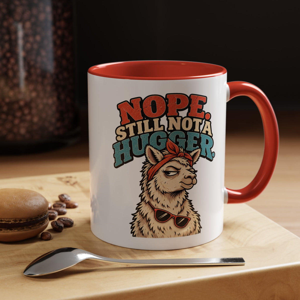 Funny And Witty "Nope Still Not Hugger" Accent Coffee Mug (11, 15oz)