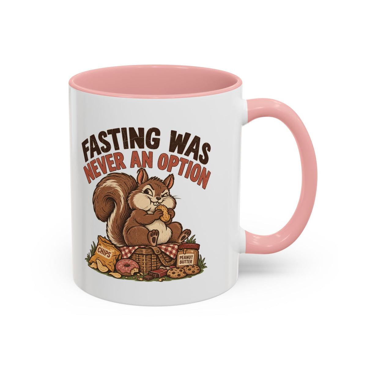 Funny And Witty "Fasting Was Never An Option" Accent Coffee Mug (11, 15oz)