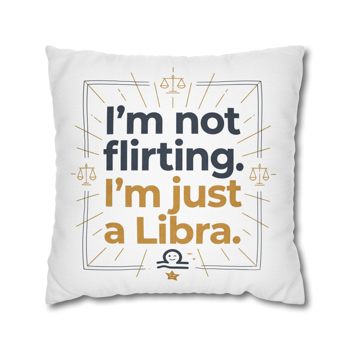 Libra Pillowcase - I Am Not Flirting, I Am Just Libra Polyester Pillowcase