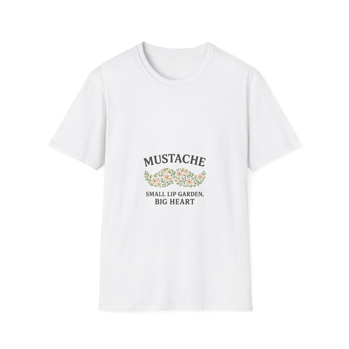 Mustache Garden T-Shirt — "Mustache: Small Lip Garden, Big Heart" Floral Graphic Tee - Trending Now - October 2026