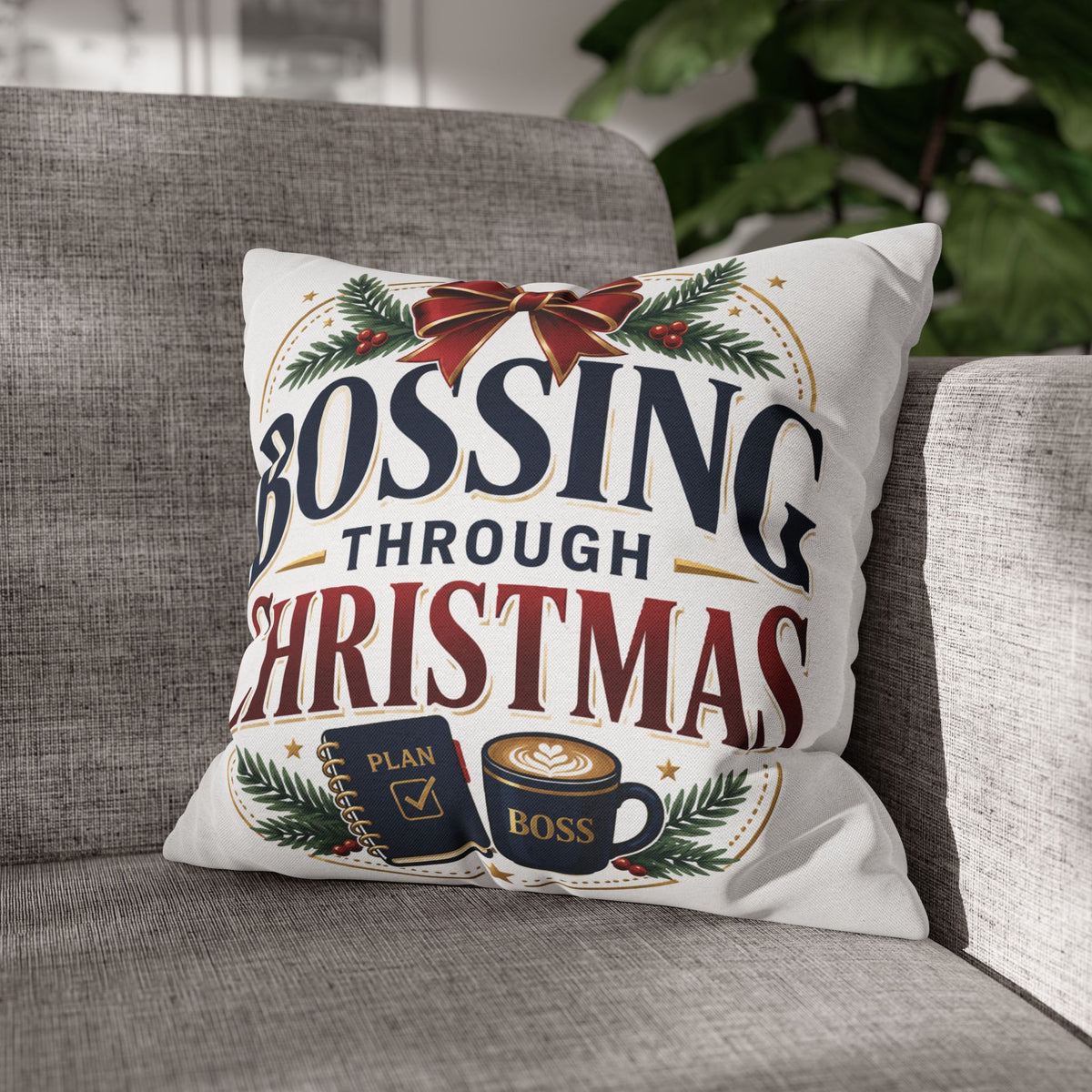 Bossing Through Christmas Decorative Pillowcase