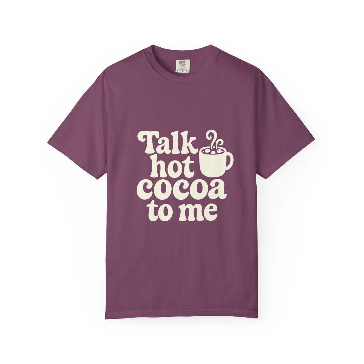 Talk Hot Cocoa To Me Tee - Funny Winter Mug Graphic T-Shirt - Trending Now - October 2026