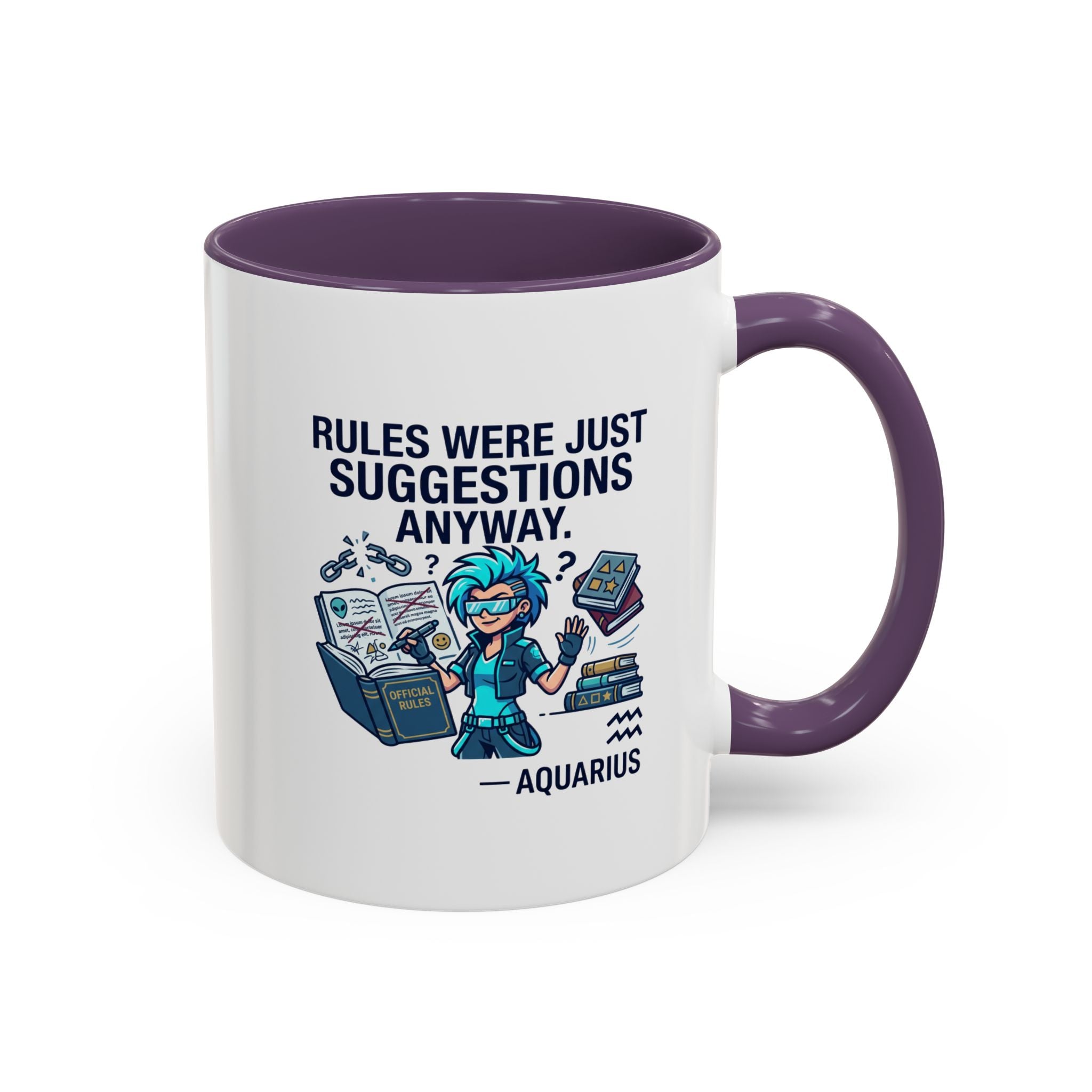 Aquarius Coffee Mug — "Rules Were Just Suggestions Anyway" Funny Zodiac Accent Mug 11oz
