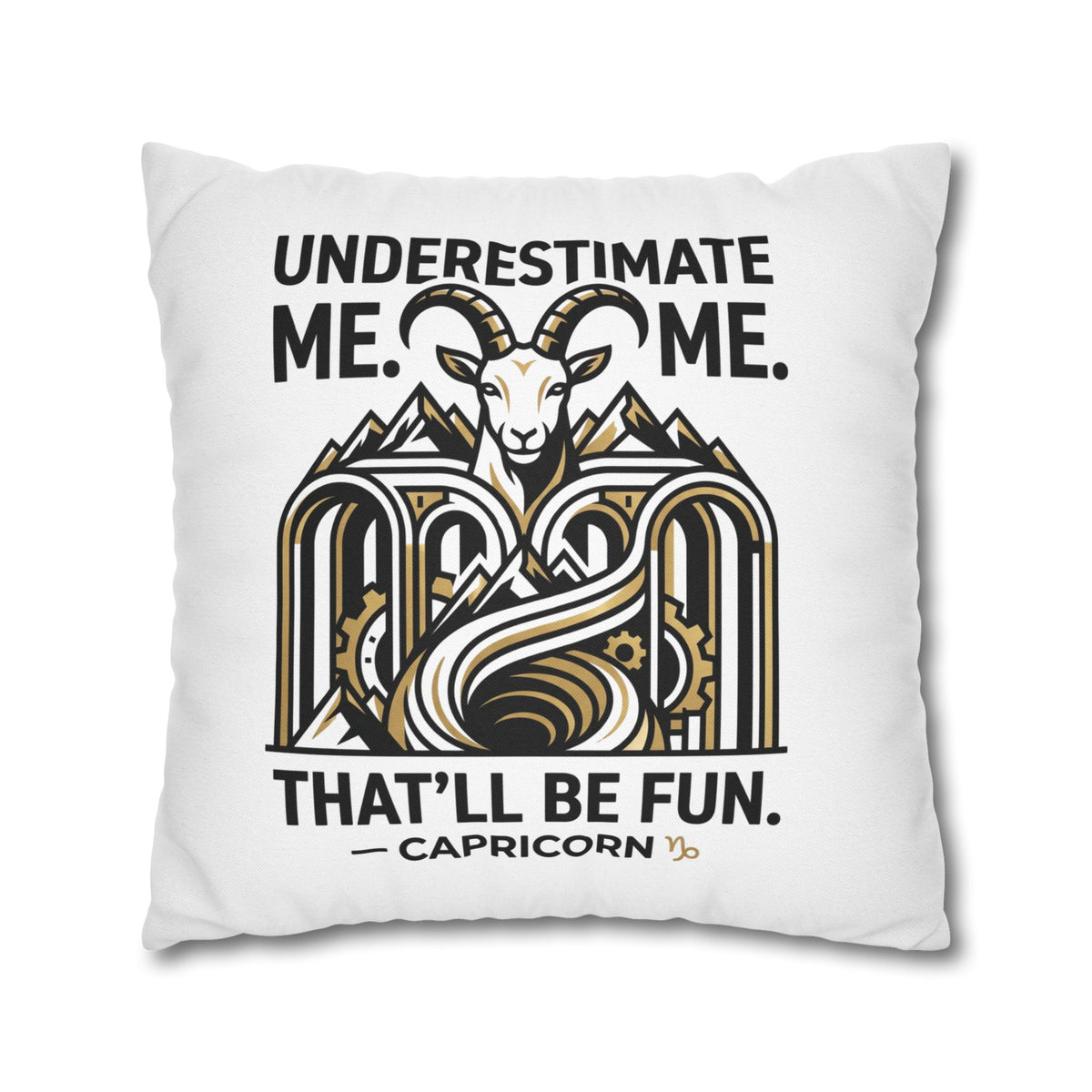 Capricorn Pillowcase – “Underestimate Me. That’ll Be Fun.” Zodiac Goat Throw Pillowcase