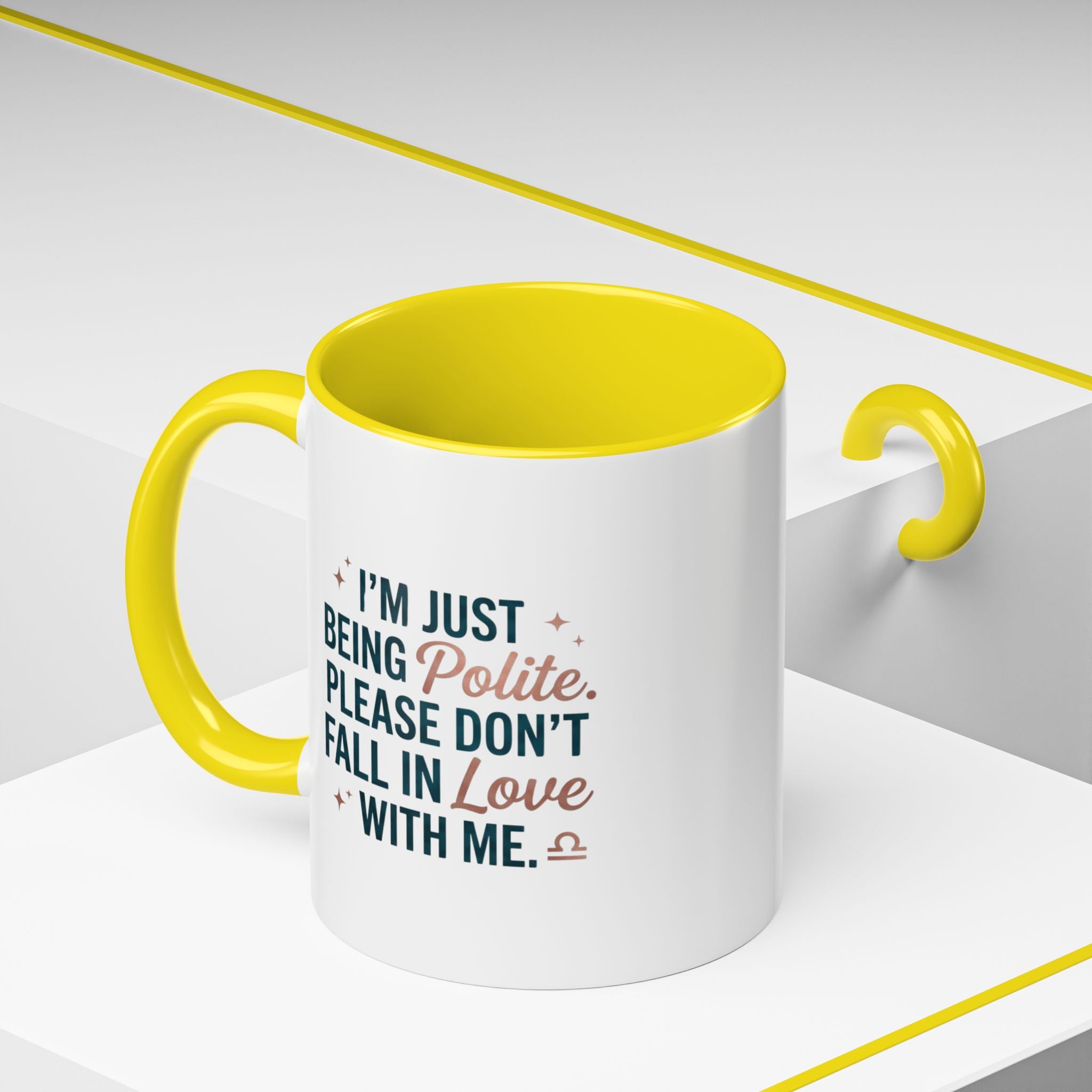 Accent Coffee Mug — "I'm Just Being Polite, Please Don't Fall in Love With Me" Novelty Mug