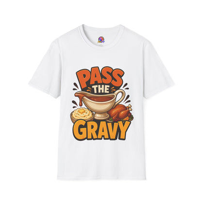 Pass the Gravy T-Shirt — Funny Thanksgiving Turkey Dinner Tee