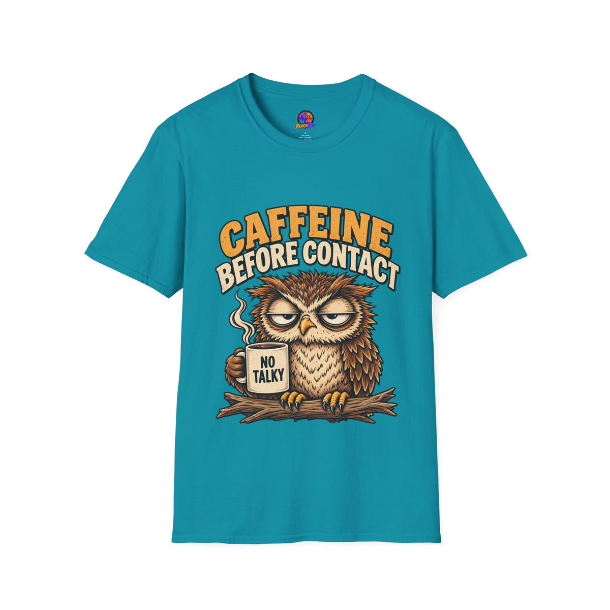Caffeine Before Contact T-Shirt — Funny Owl Coffee Tee (No Talky)