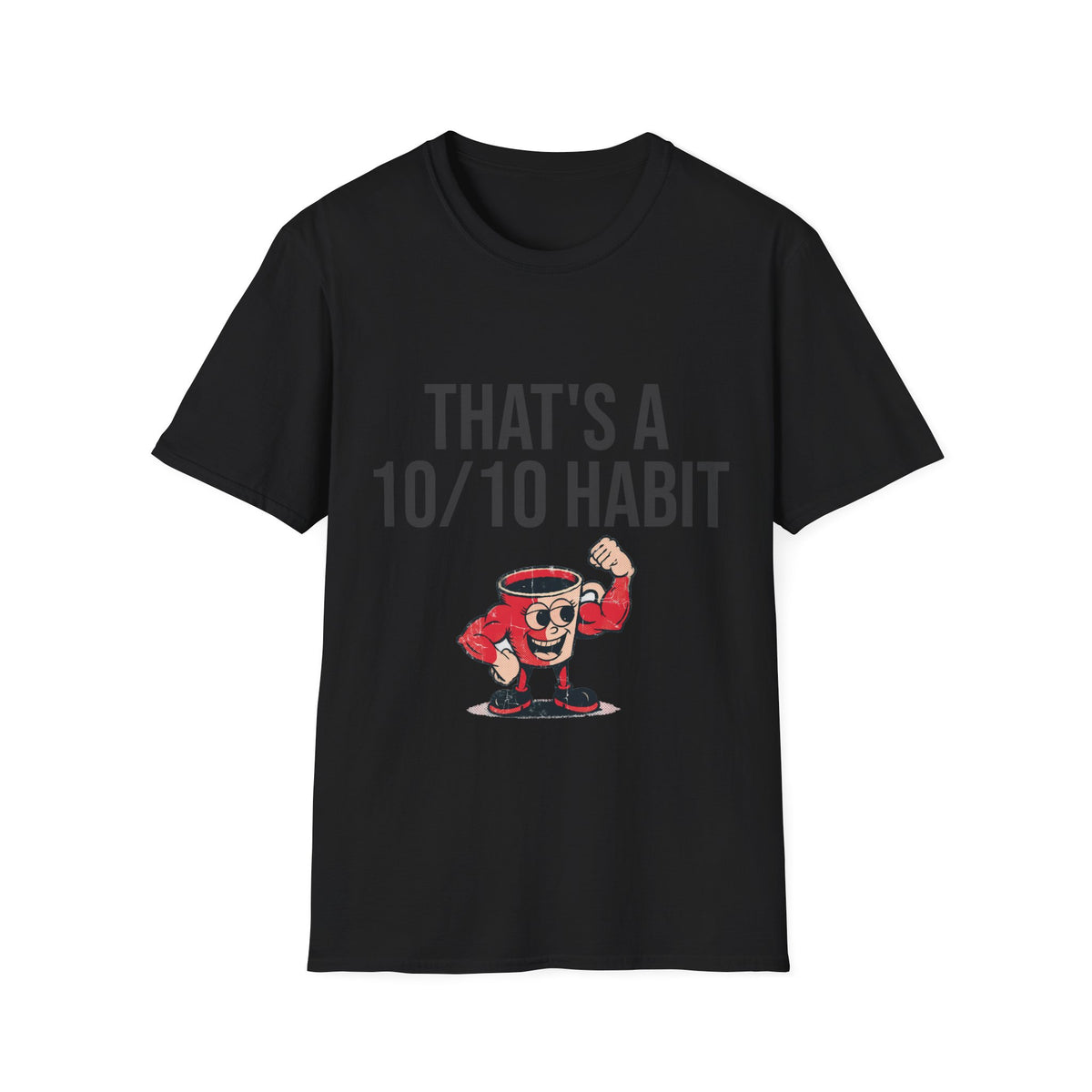 "That's A 10/10 Habit" Funny Gym Coffee Cup Tee - Retro Cartoon Fitness Caffeine White T-Shirt - Trending Now - September 2026