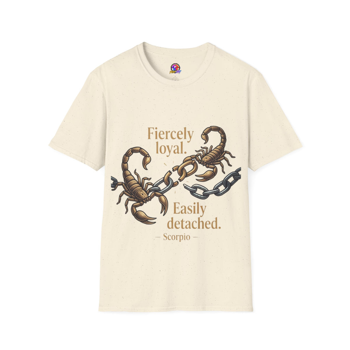 Scorpio T-Shirt — Fiercely Loyal, Easily Detached Zodiac Tee