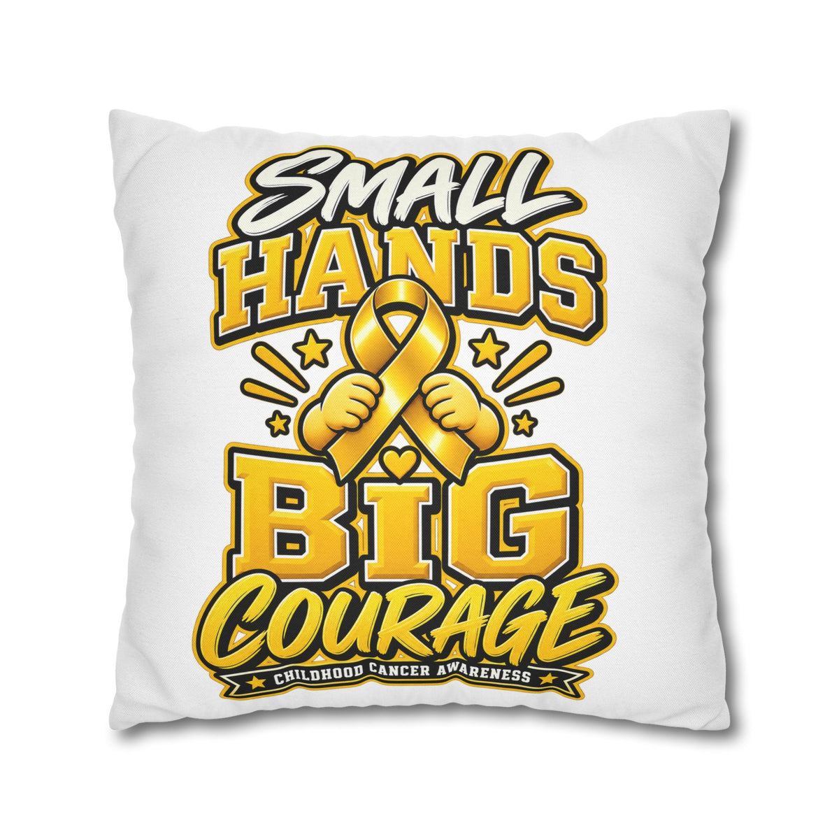Small Hands Big Courage Childhood Cancer Awareness Pillowcase