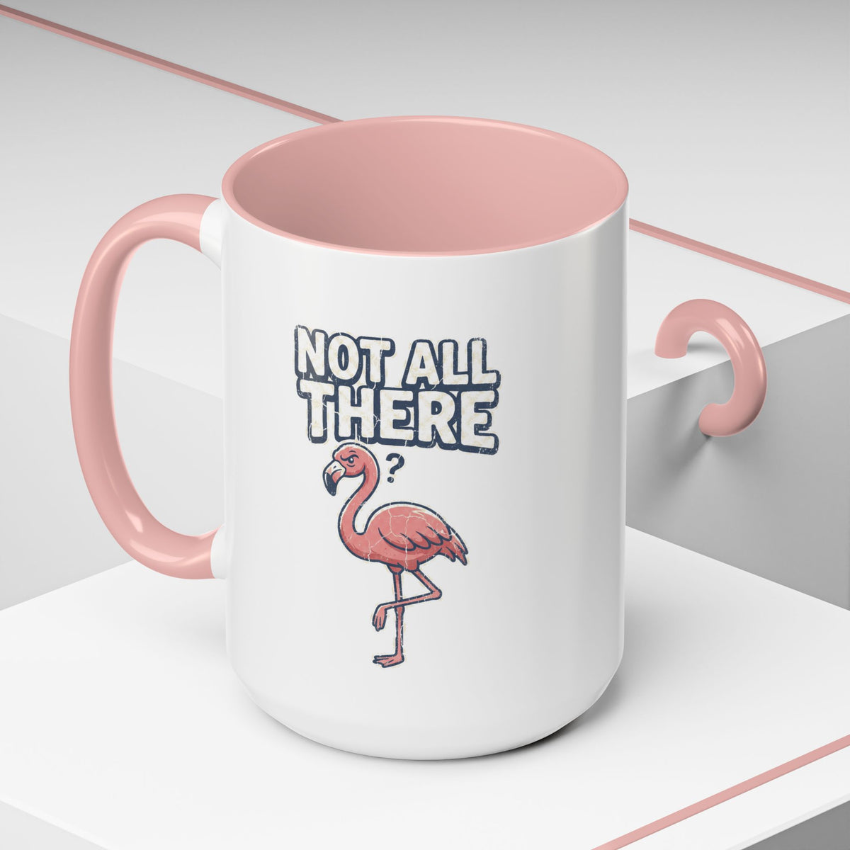 Funny And Witty "Not All There" Accent Coffee Mug (11, 15oz)