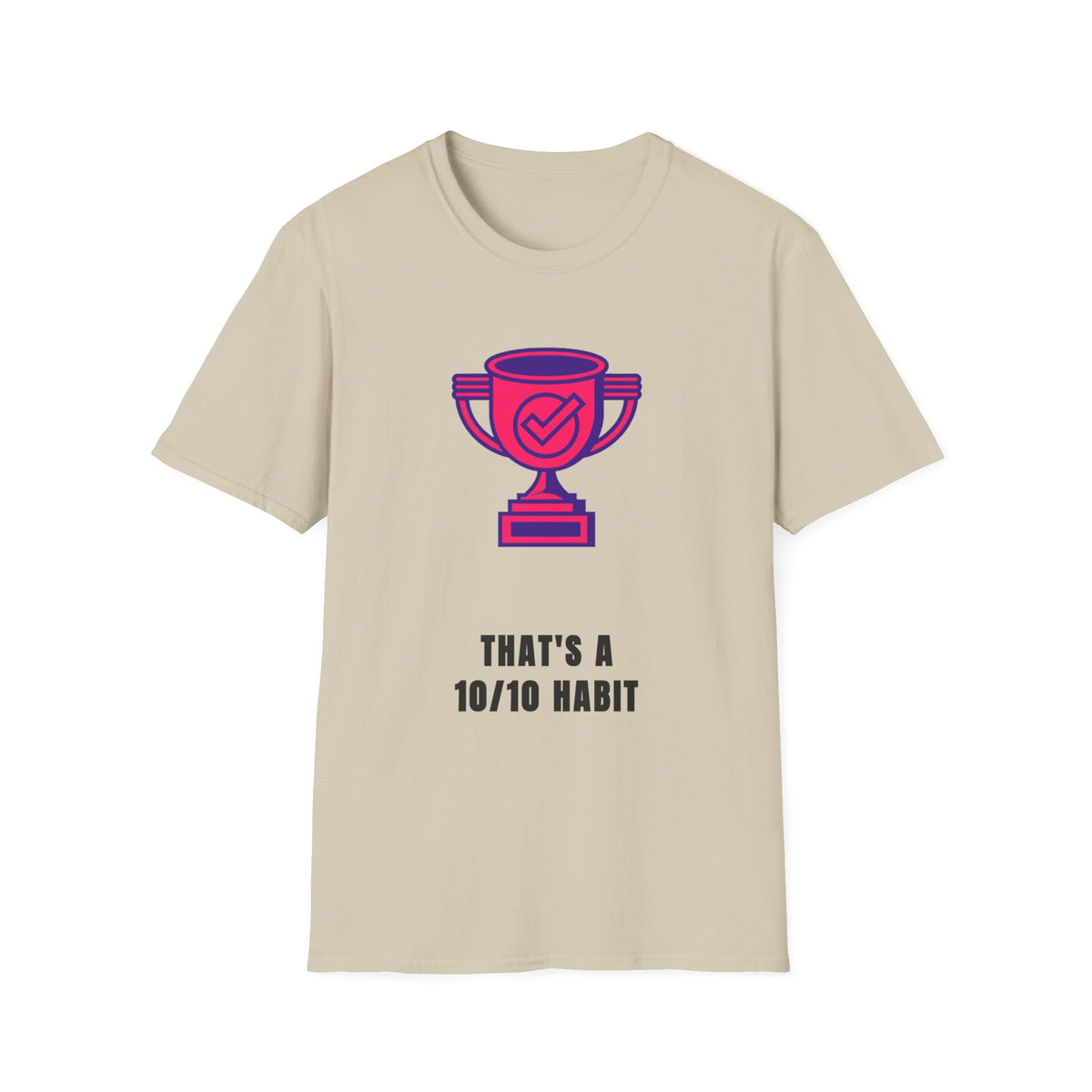 T-Shirt — Pink Trophy Graphic "That's A 10/10 Habit" Casual Motivational Tee - Trending Now - September 2026