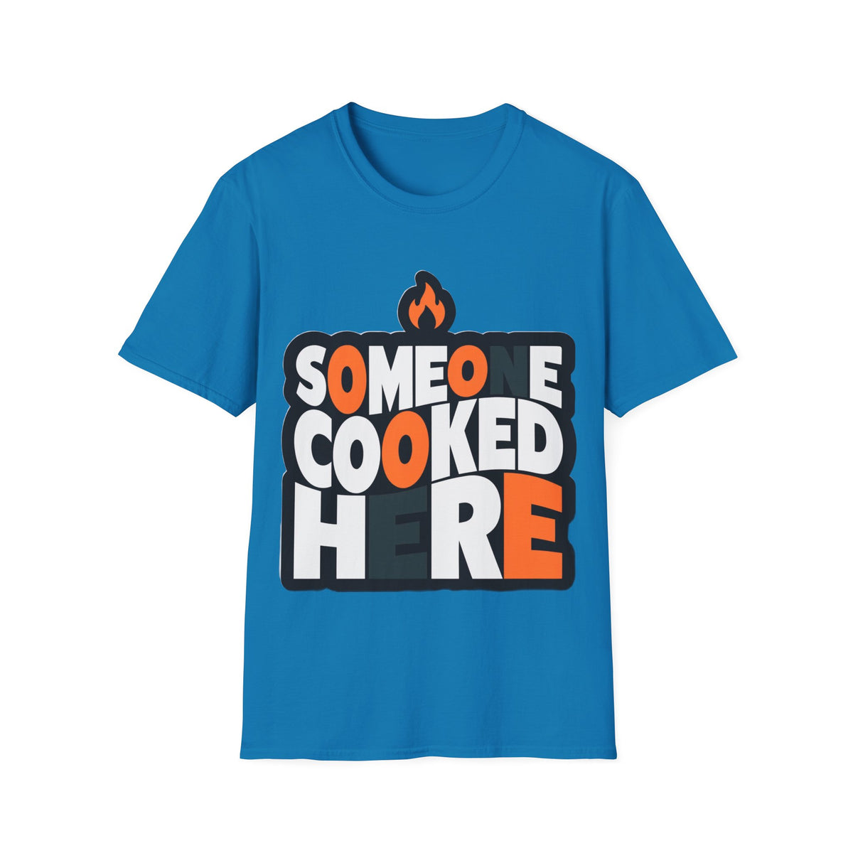 T-Shirt — "Someone Cooked Here" Funny Cooking Graphic Tee - Trending Now - August 2026