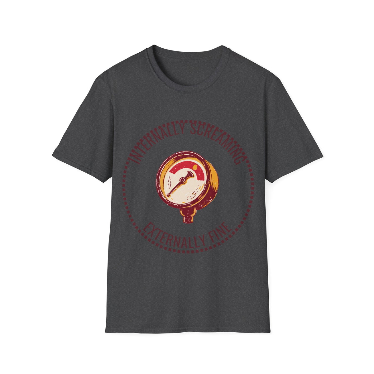 "Internally Screaming Externally Fine" Pressure Gauge Tee - Funny Relatable Stress White T-Shirt - Trending Now - September 2026