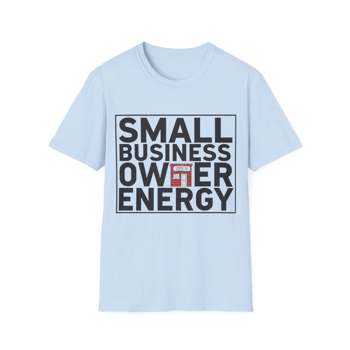 Small Business Owner Energy T-Shirt - Trending Now - August 2026
