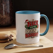 Accent Coffee Mug Nice Until Proven Naughty