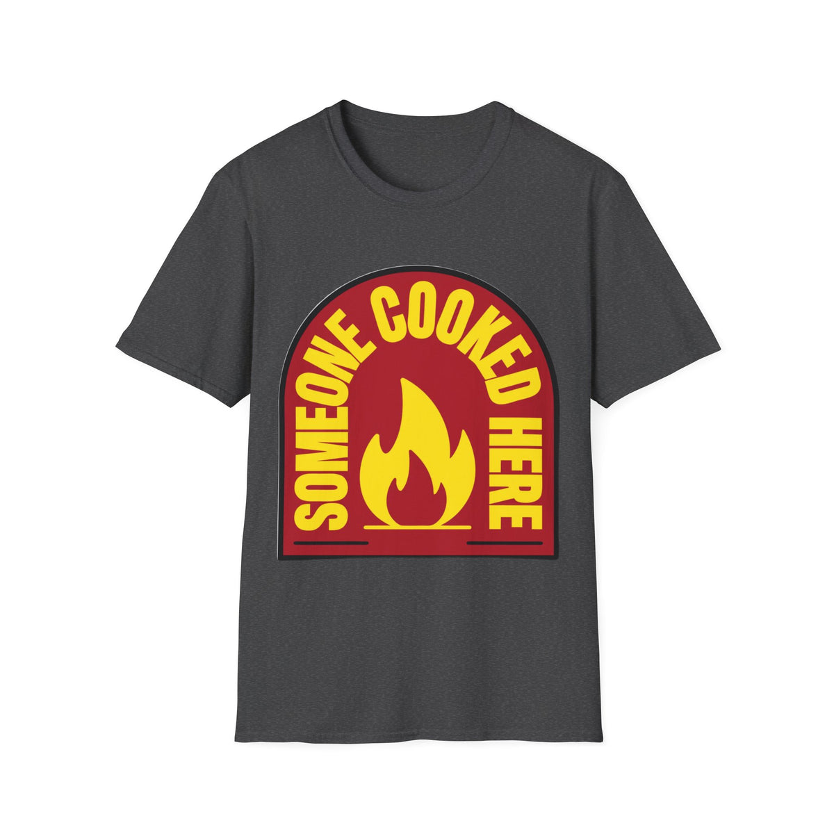 Someone Cooked Here T-Shirt — Funny Chef/Kitchen Cooking Shirt - Trending Now - August 2026
