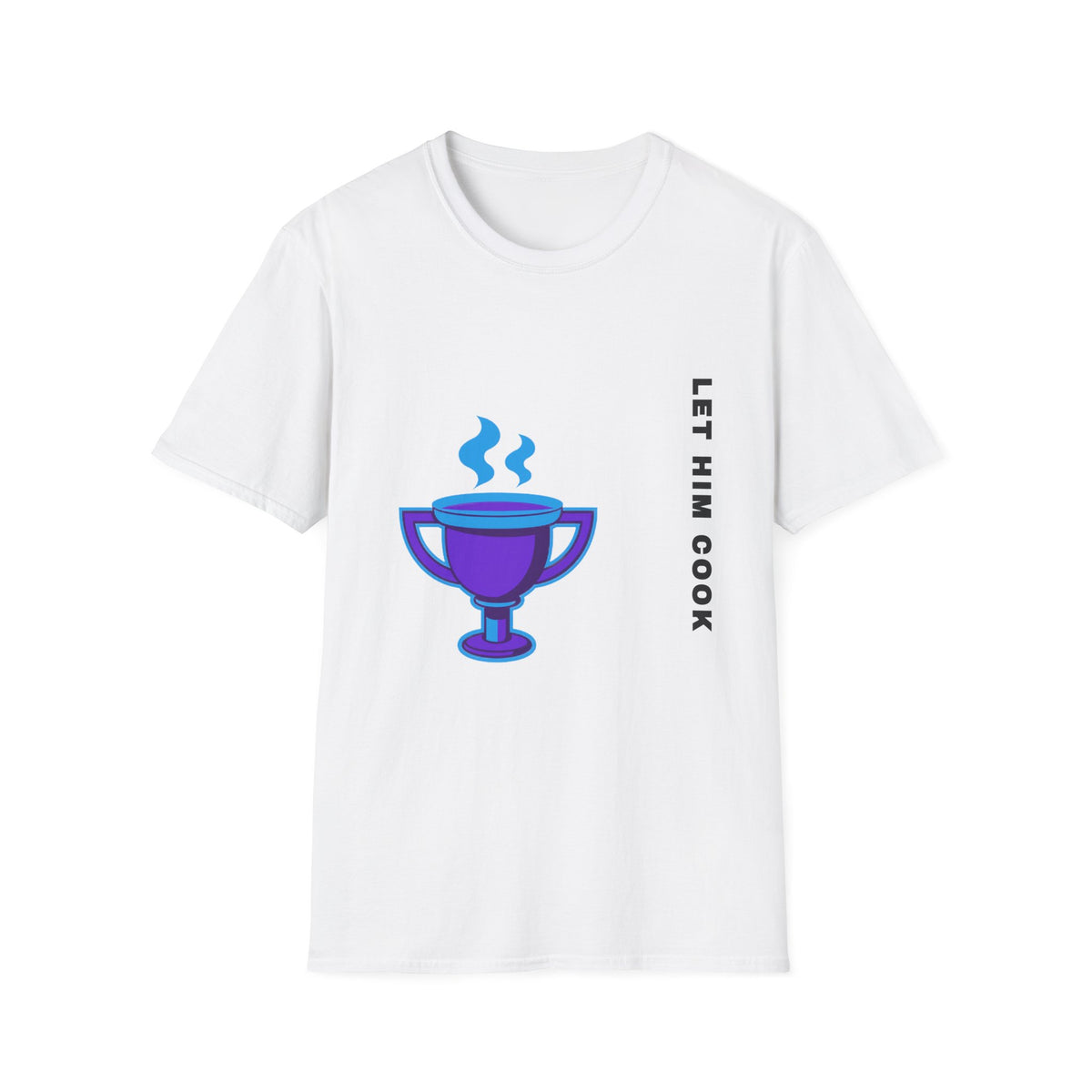Trophy Mug T‑Shirt — "Let Him Cook" Funny Chef Pride Tee - Trending Now - September 2026
