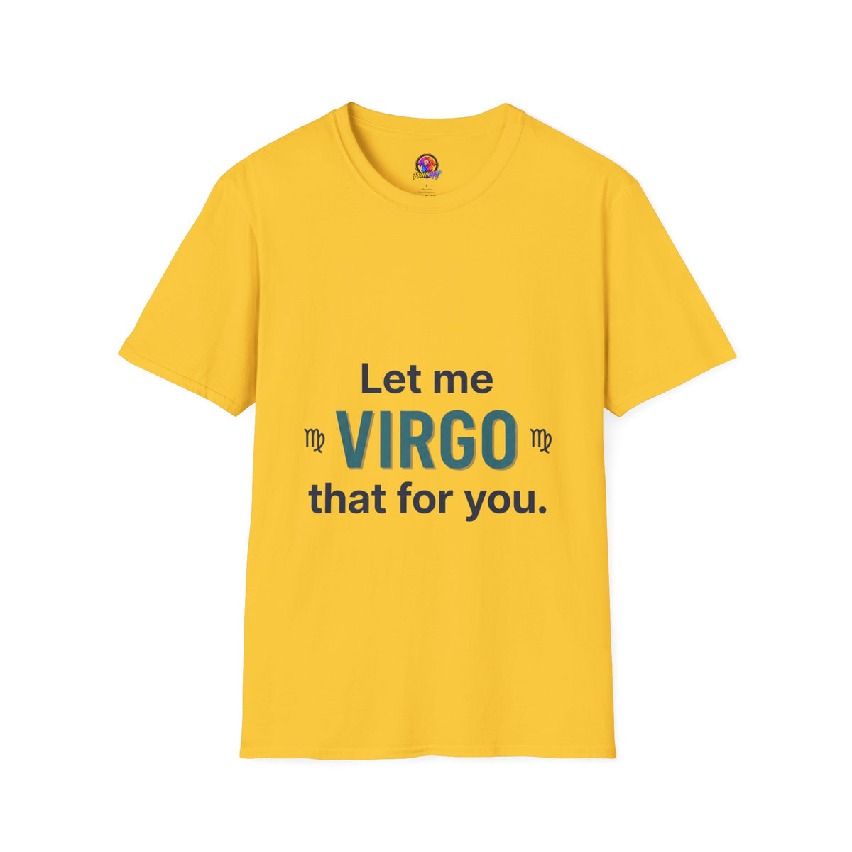 Let Me Virgo That For You T‑Shirt