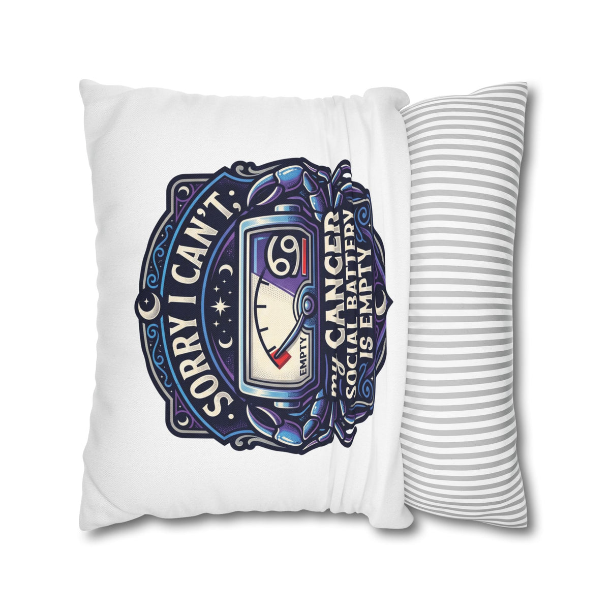 Cancer Zodiac Pillowcase — “Sorry I Can’t My Cancer Social Battery Is Empty” Decorative Throw Pillow