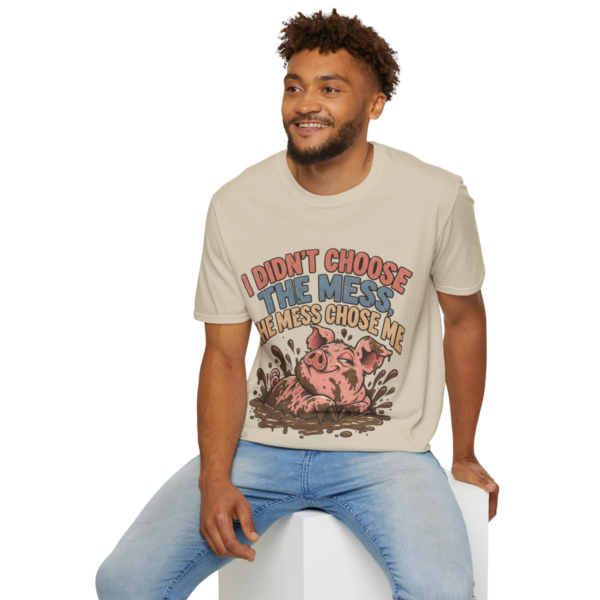 Funny Pig Graphic T-Shirt — "I Didn’t Choose the Mess, The Mess Chose Me"