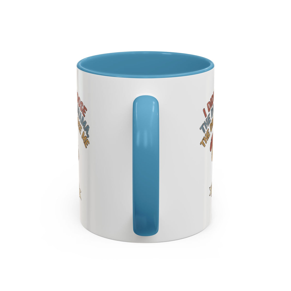 Funny And Witty "The Drama Chose Me" Accent Coffee Mug (11, 15oz)