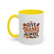 Thanksgiving Mug Give Thanks Always Accent Coffee Mug — Thanksgiving Autumn Ceramic Mug